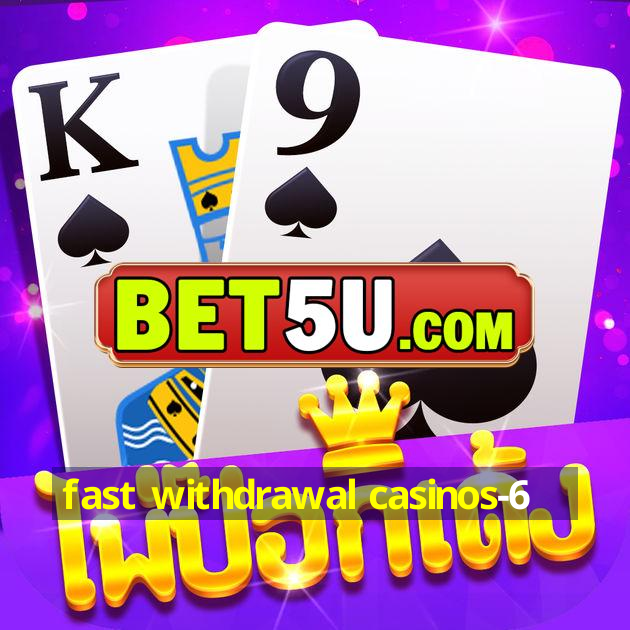 fast withdrawal casinos